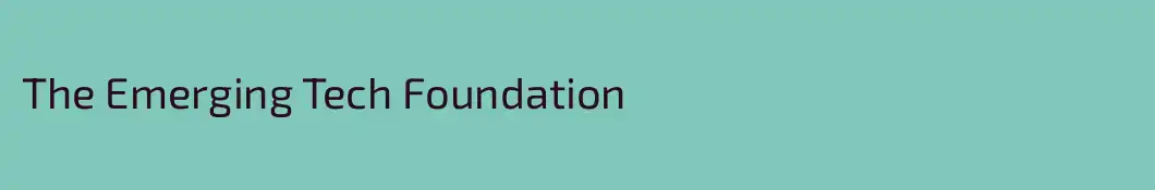 The Emerging Tech Foundation